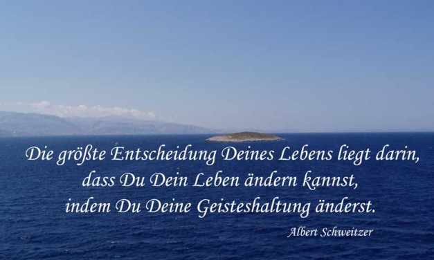 Die größte Entscheidung Deines Lebens liegt darin …